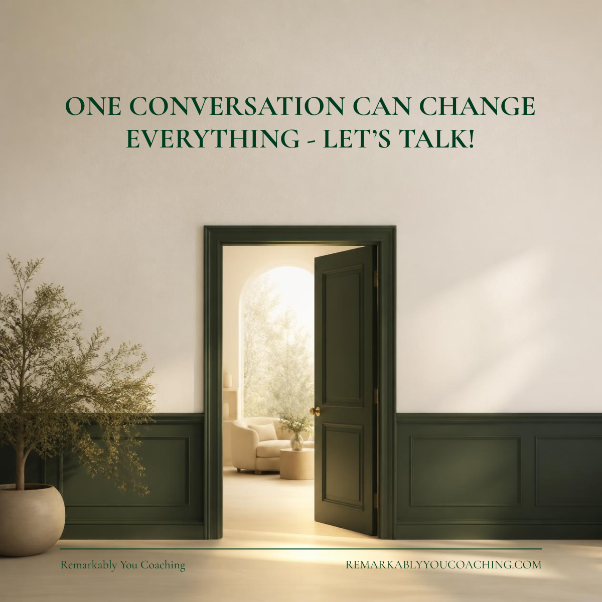 Open green door leading to a sunlit room — one conversation can change everything